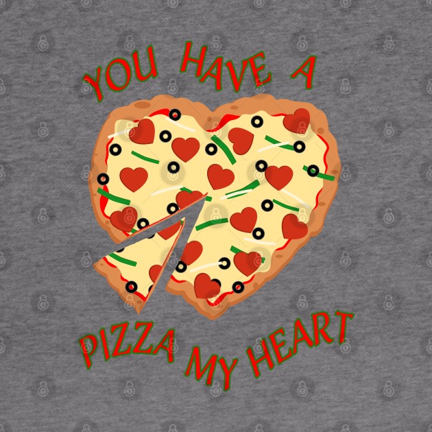You Have a Pizza My Heart by skauff